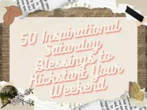 50 Inspirational Saturday Blessings 