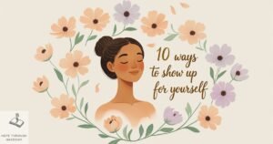 10-ways-to-show-up-for-yourself.