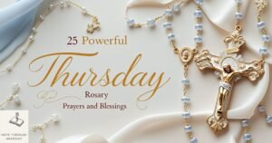 25-powerful-thursday-rosary-prayers-and-blessing