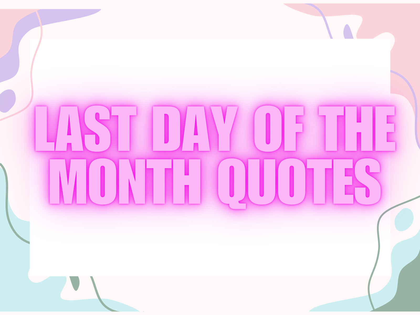 Last Day of the month quotes