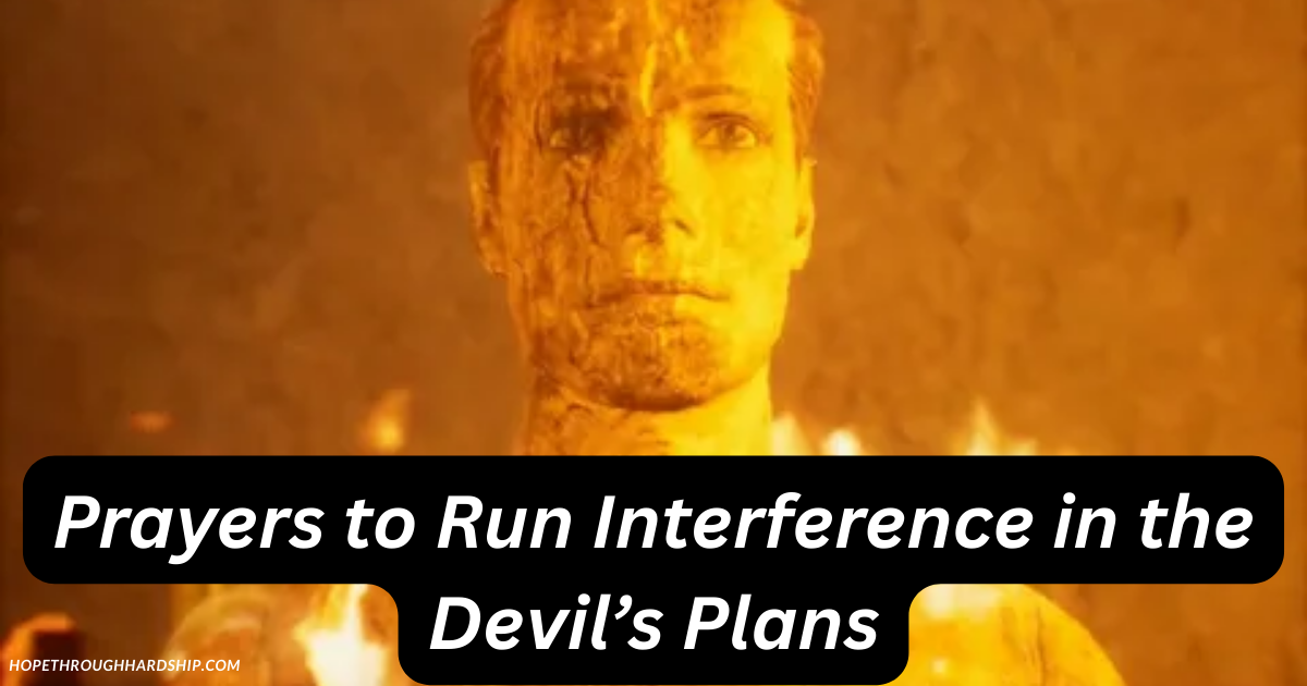 Prayers to Run Interference in the Devil’s Plans