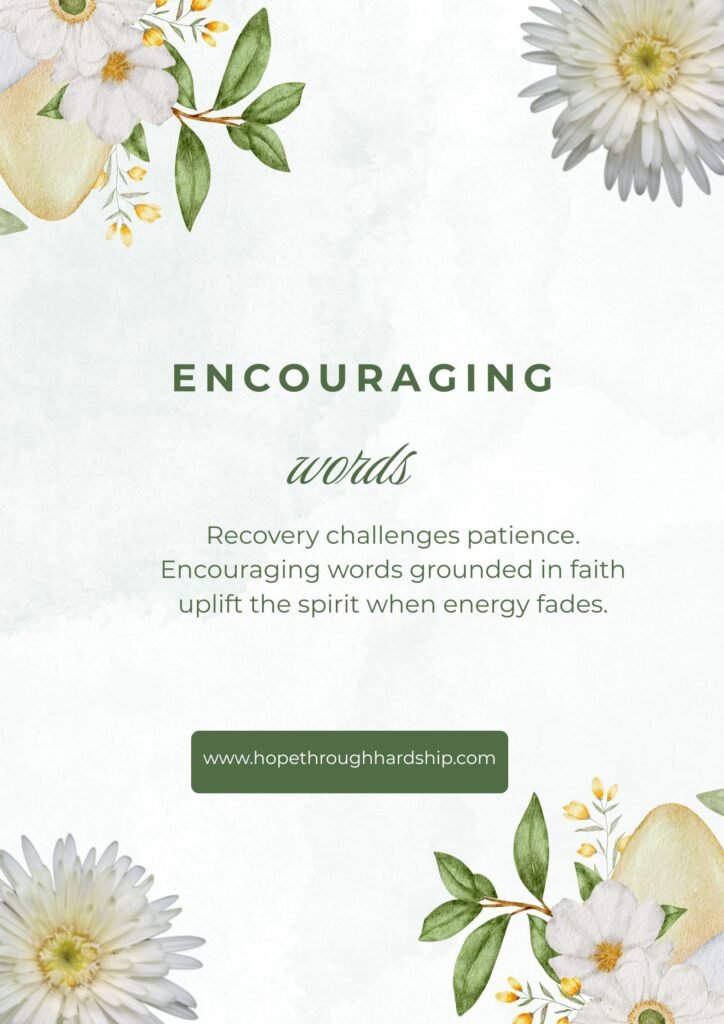 Encouraging Words and Faith During Recovery