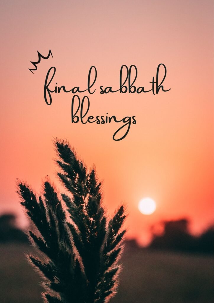 Final Sabbath Blessing for a Restful and Blessed Weekend