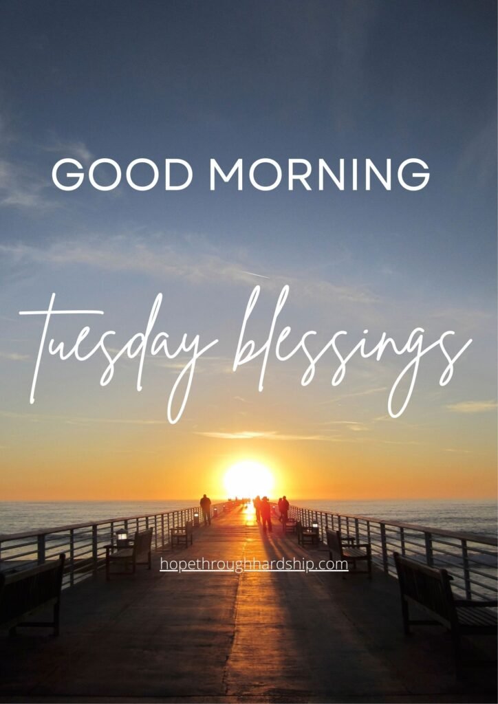 Good Morning Tuesday Blessings for a Peaceful Start