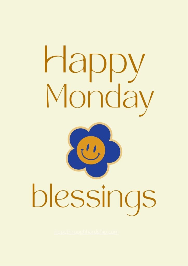 Happy Monday, Blessings & Good Morning Messages