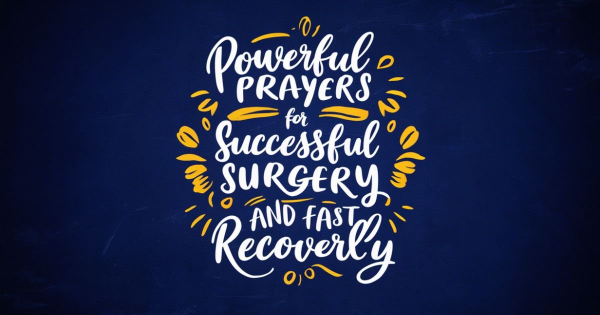 powerful prayers for succussful surgery and fast recovery